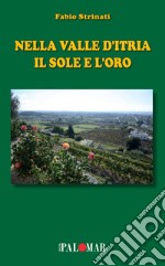 Nella Valle d'Itria il sole e l'oro libro