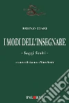 I modi dell'insegnare. Saggi scelti libro