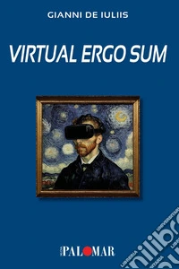 Virtual ergo sum
