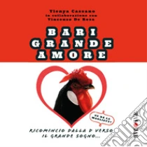Bari grande amore (ricomincio dalla D verso il grande sogno)