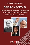 Spirito e popolo (gocce di esperienza cristiana per la politica e la pace tra Papa Francesco, Aldo Moro e Don Milani) libro
