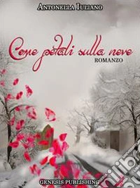 Come petali sulla neve libro