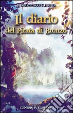 Il diario del Pirata di Bronzo libro