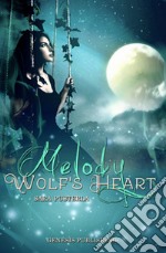 Melody. Wolf's heart