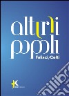 Alt(r)i popoli. Falisci/Celti libro