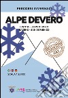 Percorsi invernali Alpe Devero. Binntal, Alpe Devero, Baceno, San Domenico. Ediz. italiana, inglese e tedesca libro