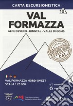 Carta escursionistica val Formazza. Scala 1:25.000. Ediz. italiana, inglese e tedesca. Vol. 10: Val Formazza nord-ovest. Alpe Devero, Binntal, Valle di Goms libro