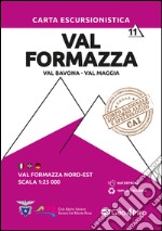 Carta escursionistica val Formazza. Scala 1:25.000. Ediz. italiana, inglese e tedesca. Vol. 11: Val Formazza nord est. Val Bavona, Val Maggia libro