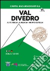 Carta escursionistica val Divedro. Scala 1:25.000. Ediz. italiana, inglese e tedesca. Vol. 9: Alpe Veglia, Bugliaga, Monte Cistella libro
