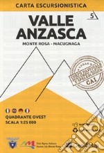 Carta escursionistica Valle Anzasca. Scala 1:25.000. Ediz. italiana, inglese, tedesca e francese. Vol. 5: Quadrante ovest: Monte Rosa, Macugnaga libro