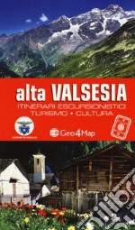 Alta Valsesia. Itinerari escursionistici, turismo, cultura libro