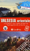 Valsesia orientale. Itinerari escursionistici, turismo, cultura libro