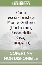 Carta escursionistica Monte Gottero (Pontremoli, Passo della Cisa, Lunigiana) libro