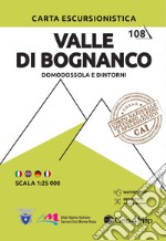 Valle di Bognanco. Domodossola e dintorni. Carta escursionistica 1:25.000 libro