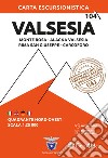 Valsesia nord-ovest. Monte Rosa, Alagna Valsesia, Rima San Giuseppe, Carcoforo 1:25.000 libro