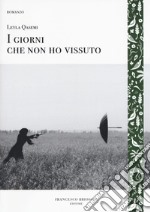 I giorni che non ho vissuto libro