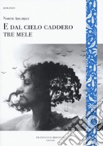 E dal cielo caddero tre mele