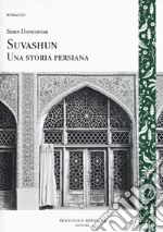 Suvashun. Una storia persiana