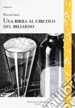 Una birra al circolo del biliardo libro