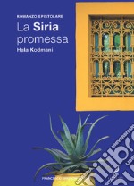 La Siria promessa libro