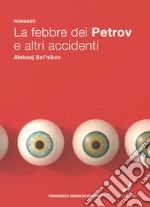 La febbre dei Petrov e altri accidenti