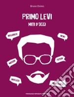 Primo Levi miti d'oggi libro