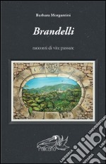 Brandelli. Racconti di vite passate