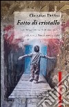 Fatto di cristallo libro