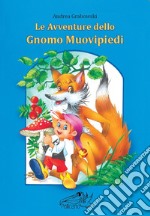 Le avventure dello gnomo Muovipiedi