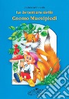 Le avventure dello gnomo Muovipiedi libro