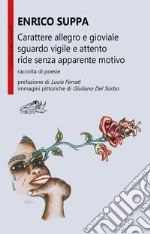 Carattere allegro e gioviale sguardo vigile e attento ride senza apparente motivo libro