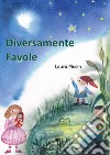 Diversamente favole libro