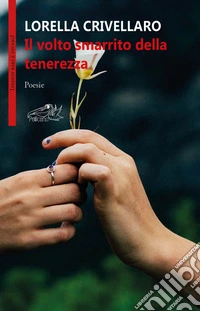 Il volto smarrito della tenerezza