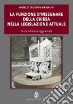 La funzione d'insegnare della Chiesa nella legislazione attuale