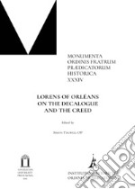 Lorens of Orléans. On the decalogue and the creed. Ediz. critica