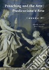 Preaching and the Arts-Predicazione e arte. Communitas 2021. Ediz. integrale libro