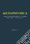 Metaphysica. Cosmologia, ontologia e teodicea. Una prospettiva tomista. Ediz. integrale libro