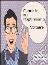Candide, ou l'optimisme. E-book. Formato EPUB libro in lingua di Voltaire