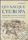 Qui nacque l'Europa. Il carcere di santo Stefano a Ventotene. Una proposta di riuso tra storia, conservazione ed eco-energia libro