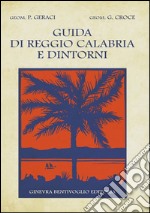 Guida di Reggio Calabria e dintorni (ristampa 1928) libro