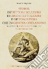 «Storia de' pittori scultori et architetti liguri e de' forestieri che in Genova operarono» secondo il manoscritto del 1762 di Carlo Giuseppe Ratti libro