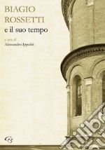 Biagio Rossetti e il suo tempo libro