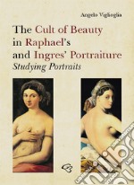 The Cult of Beauty in Raphael's and Ingres' Portraiture