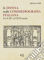 La donna nella commediografia italiana tra il XV e il XVII secolo libro