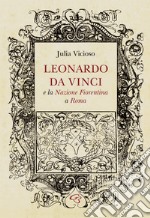 Leonardo da Vinci e la Nazione Fiorentina a Roma