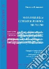 Nuova storia della letteratura pianistica tra '700 e '800. I maggiori compositori e le rivoluzioni della prassi esecutiva del nascente pianoforte. Testi ed edizioni libro di Bonaccorsi Nunziata