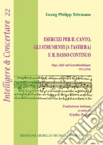 Esercizi per il canto; gli strumenti [a tastiera] e il basso continuo (Singe-; Spiel- und Generalbassübungen; TWV 25:39-85) libro