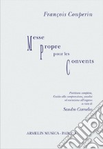 François Couperin. Messe propre pour les convents. Partitura con guida alla comprensione, analisi ed esecuzione libro