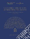 Un coro, tante vite attraverso tre secoli. I 140 anni del Coro Euridice di Bologna libro