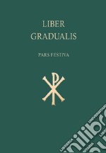 Liber gradualis. Pars festiva